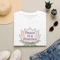 Peace is a Practice T-Shirt